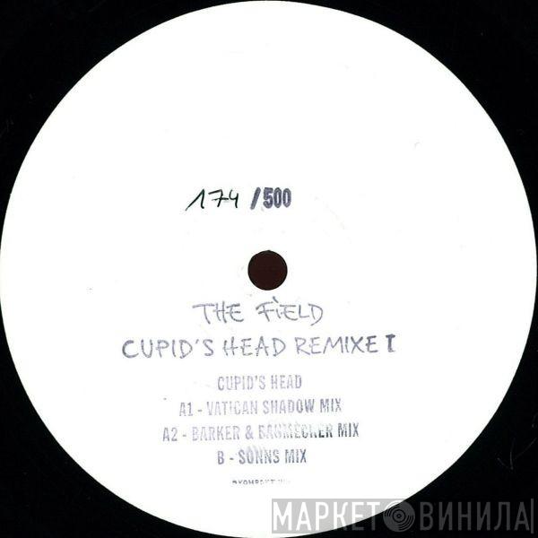 The Field - Cupid's Head Remixe I