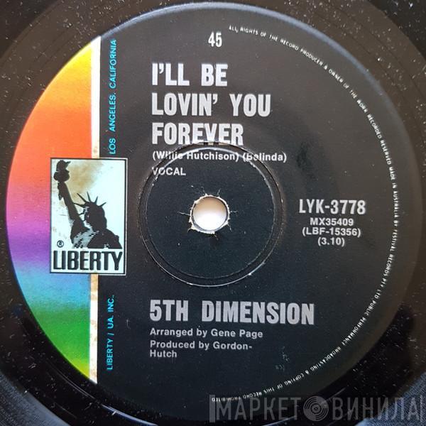  The Fifth Dimension  - I'll Be Lovin' You Forever / Train, Keep On Movin'