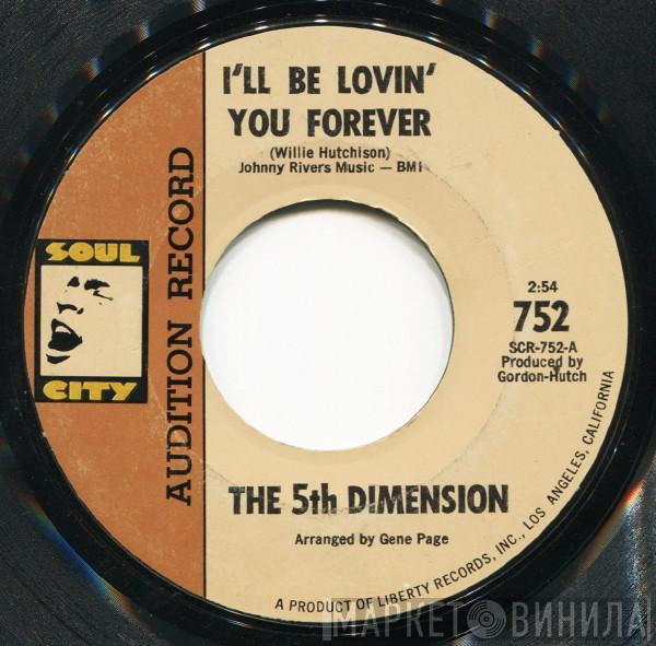  The Fifth Dimension  - I'll Be Lovin' You Forever / Train, Keep On Movin'