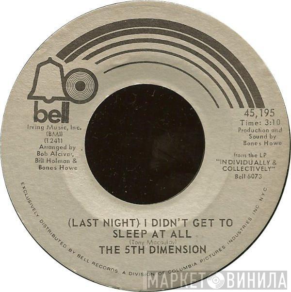 The Fifth Dimension - (Last Night) I Didn't Get To Sleep At All / The River Witch