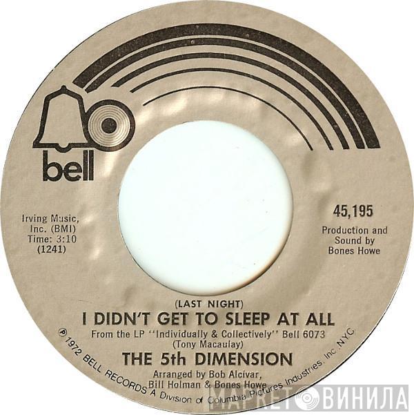 The Fifth Dimension - (Last Night) I Didn't Get To Sleep At All / The River Witch