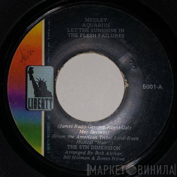  The Fifth Dimension  - Medley: Aquarius/Let The Sunshine In (The Flesh Failures)