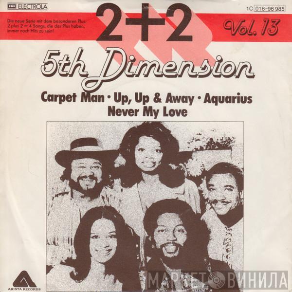 The Fifth Dimension - Carpet Man / Up, Up & Away / Aquarius / Never My Love