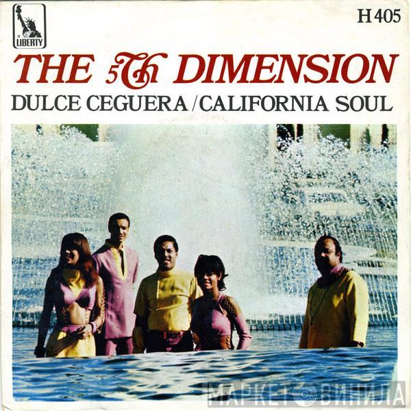 The Fifth Dimension - Dulce Ceguera / California Soul