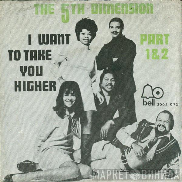 The Fifth Dimension - I Want To Take You Higher