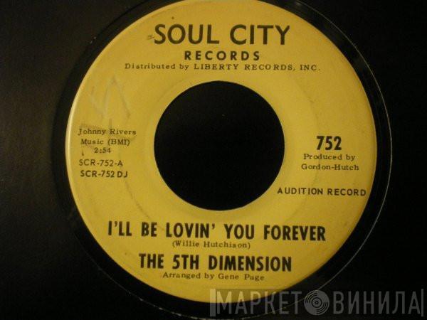 The Fifth Dimension - I'll Be Lovin' You Forever / Train, Keep On Movin'