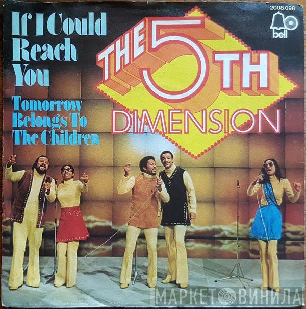 The Fifth Dimension - If I Could Reach You / Tomorrow Belongs To The Children