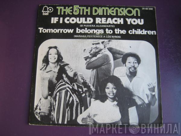 The Fifth Dimension - If I Could Reach You / Tomorrow Belongs To The Children