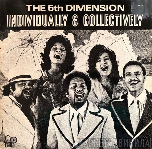 The Fifth Dimension - Individually & Collectively