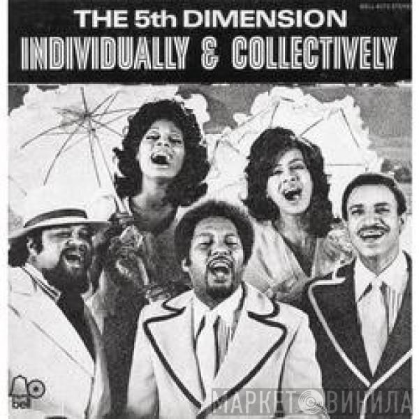 The Fifth Dimension - Individually & Collectively