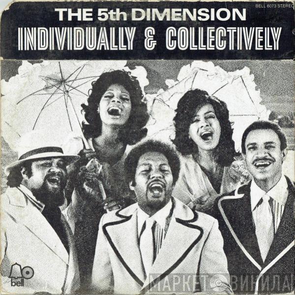 The Fifth Dimension - Individually & Collectively