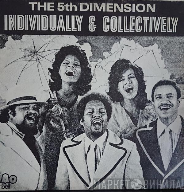  The Fifth Dimension  - Individually & Collectively
