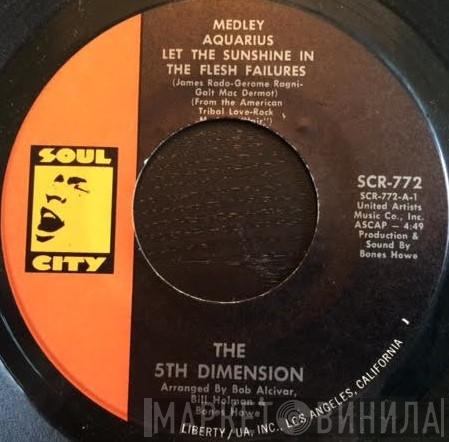 The Fifth Dimension - Medley: Aquarius / Let The Sunshine In (The Flesh Failures) / Don'tcha Hear Me Callin' To Ya
