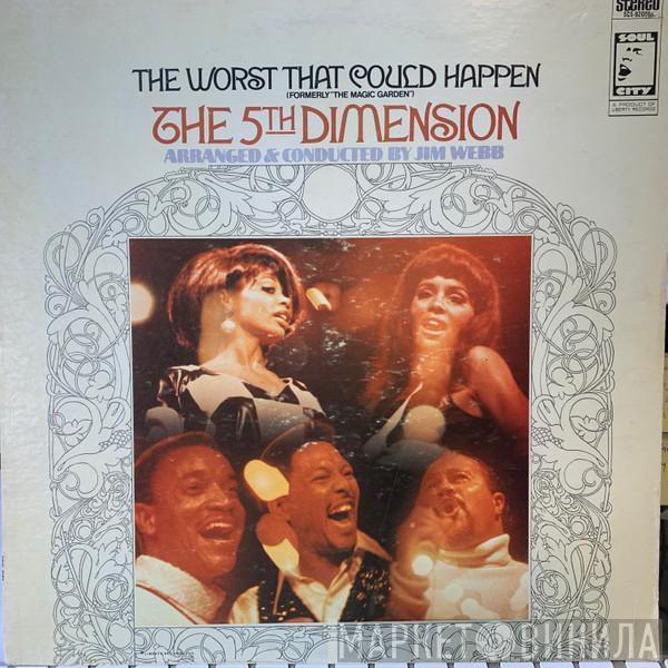  The Fifth Dimension  - The Worst That Could Happen (Formerly "The Magic Garden")