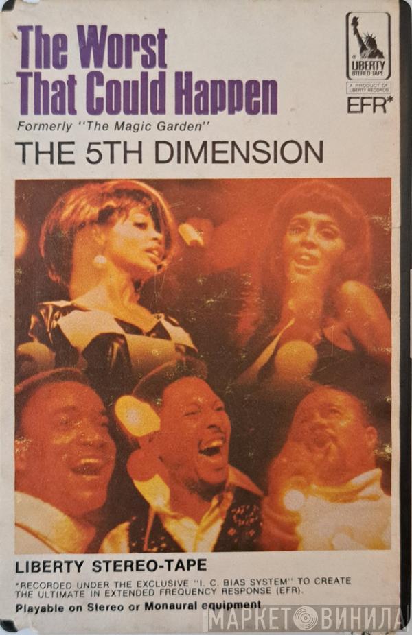  The Fifth Dimension  - The Worst That Could Happen (Formerly "The Magic Garden")