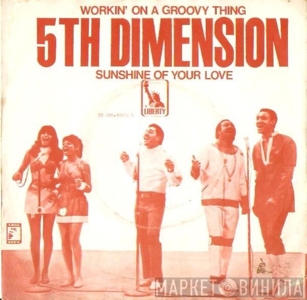 The Fifth Dimension - Workin' On A Groovy Thing / Sunshine Of Your Love