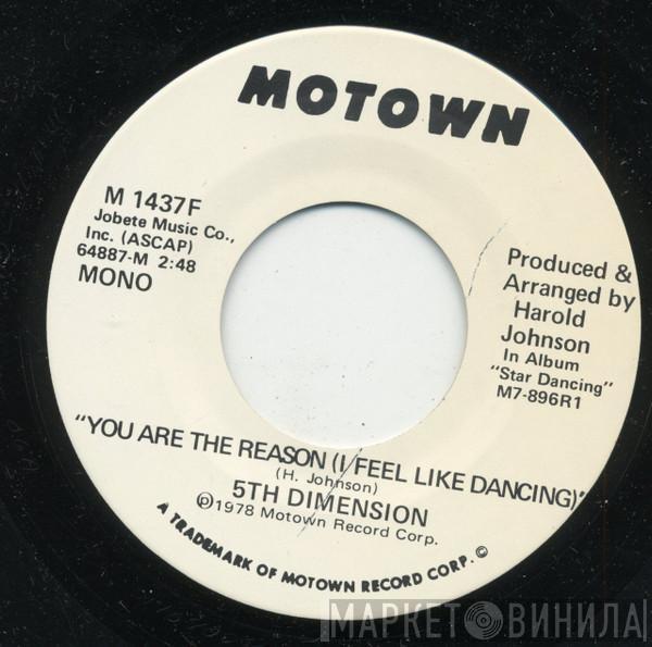 The Fifth Dimension - You Are The Reason (I Feel Like Dancing)