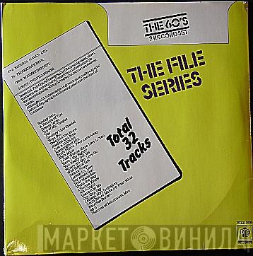  - The File Series - The 60's File