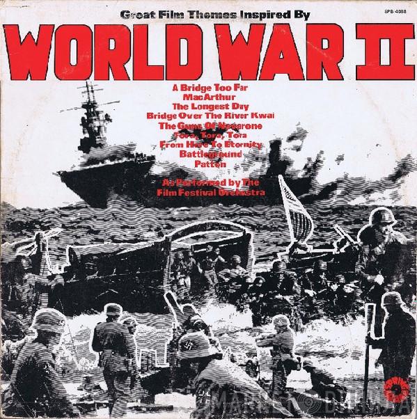 The Film Festival Orchestra - Great Film Themes Inspired By World War II