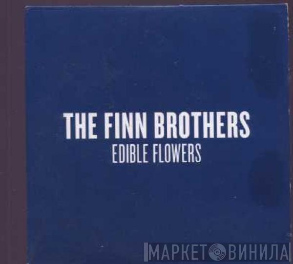 The Finn Brothers - Edible Flowers