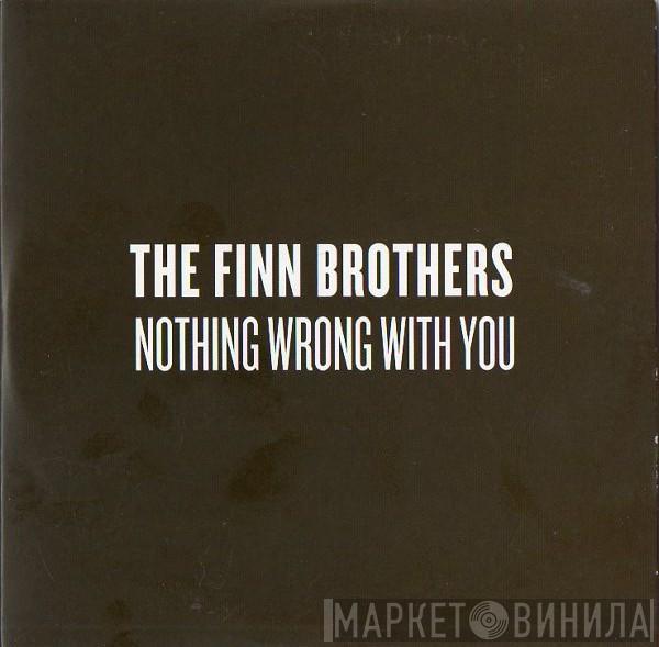 The Finn Brothers - Nothing Wrong With You