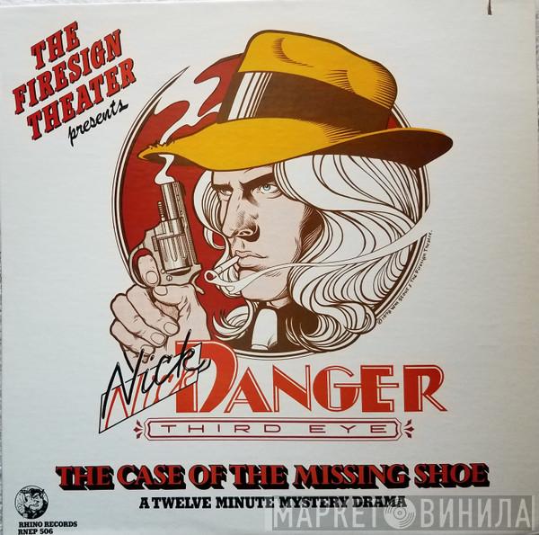 The Firesign Theatre - Nick Danger: The Case Of The Missing Shoe
