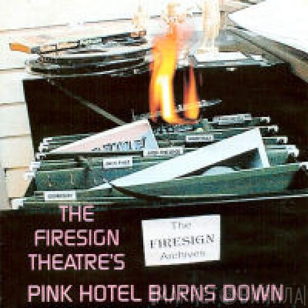  The Firesign Theatre  - The Firesign Theatre's Pink Hotel Burns Down