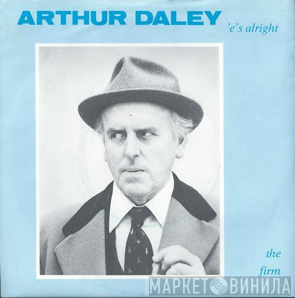  The Firm  - Arthur Daley 'E's Alright