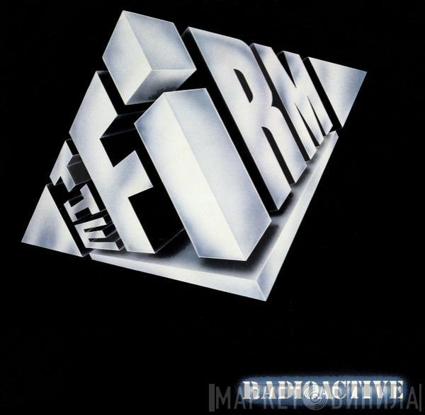 The Firm  - Radioactive