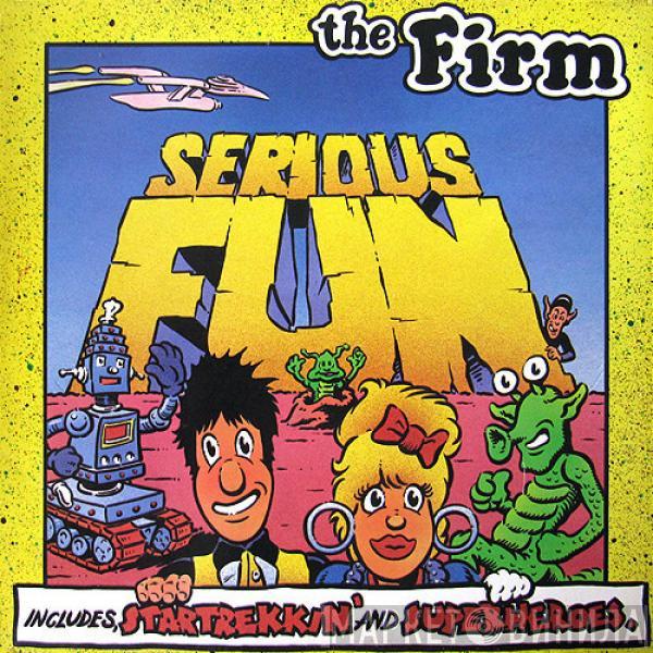 The Firm - Serious Fun