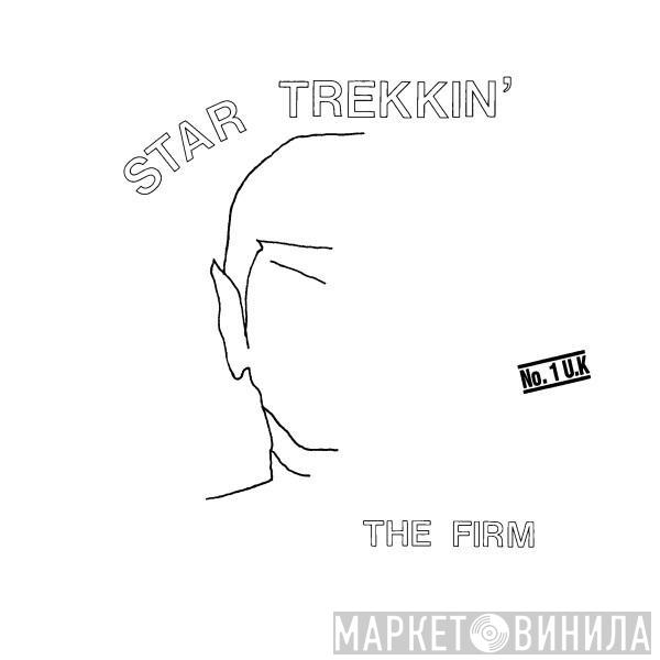 The Firm - Star Trekkin'