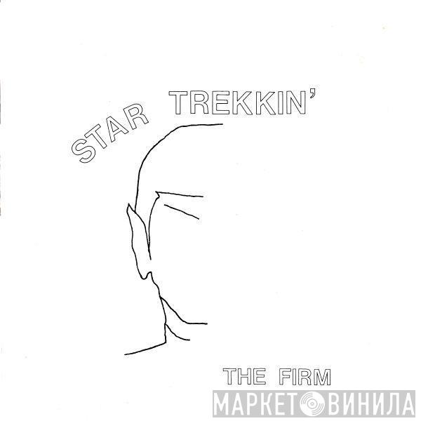 The Firm - Star Trekkin'