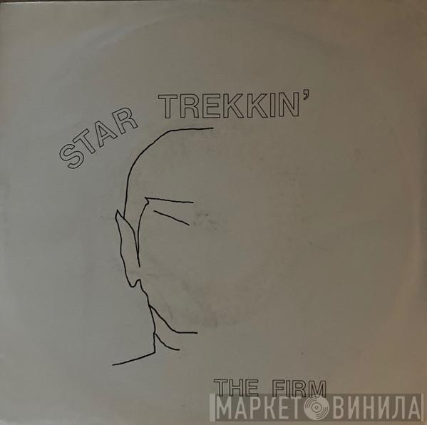 The Firm - Star Trekkin'