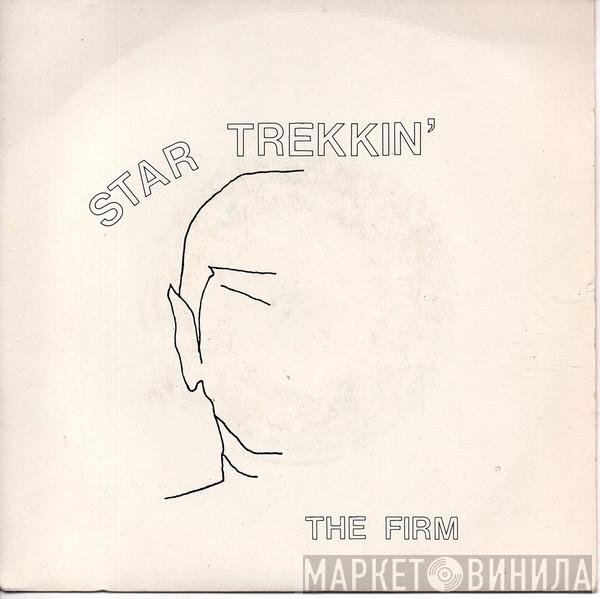 The Firm - Star Trekkin'
