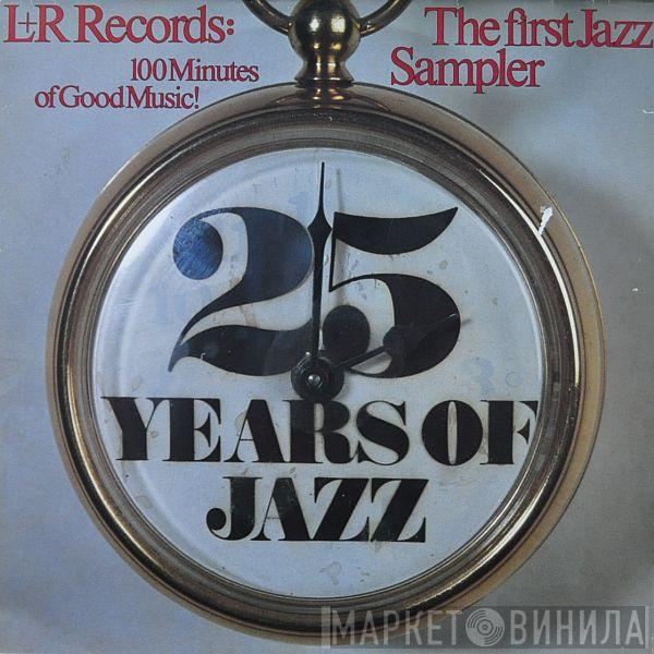  - The First Jazz Sampler - 25 Years Of Jazz