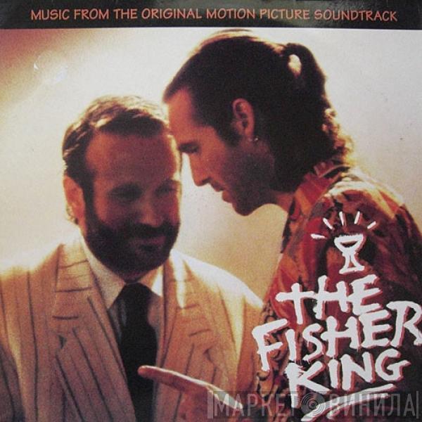  - The Fisher King (Original Motion Picture Soundtrack)