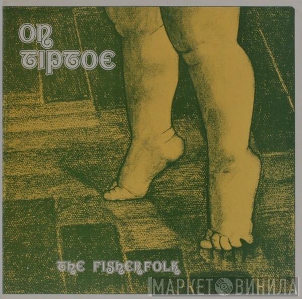 The Fisherfolk - On Tiptoe