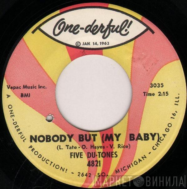 The Five Du-Tones - Nobody But (My Baby)