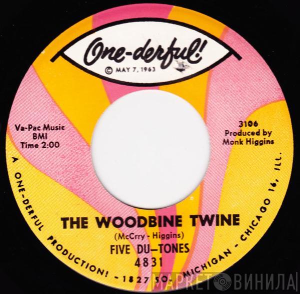 The Five Du-Tones - The Woodbine Twine / We Want More