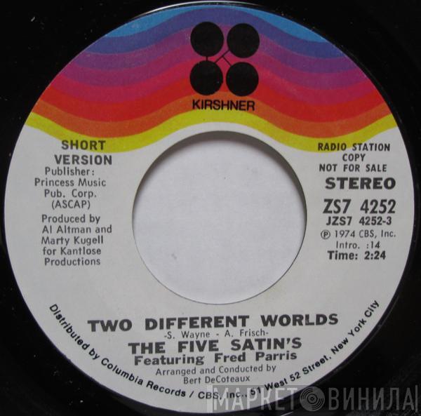 The Five Satins, Fred Parris - Two Different Worlds