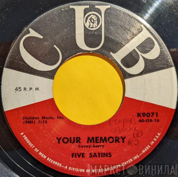 The Five Satins - Your Memory / I Didn't Know