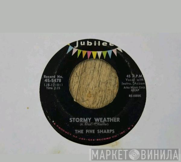  The Five Sharps  - Stormy Weather / Mammy Jammy