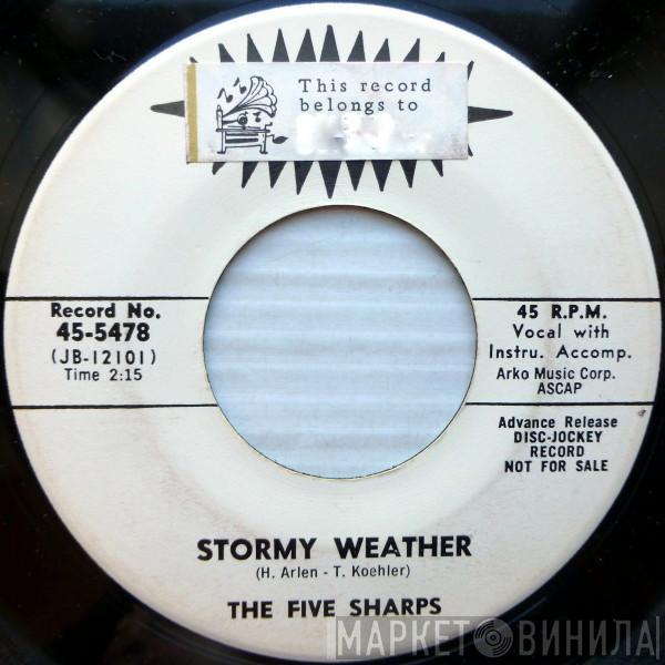 The Five Sharps - Stormy Weather