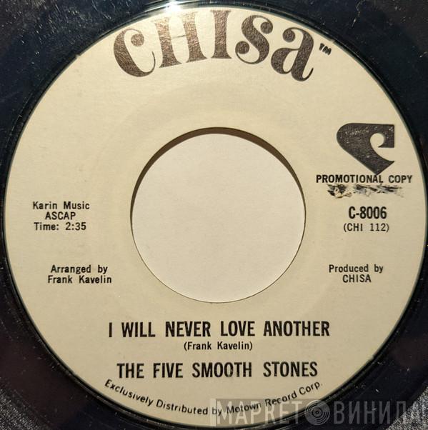 The Five Smooth Stones - I Will Never Love Another