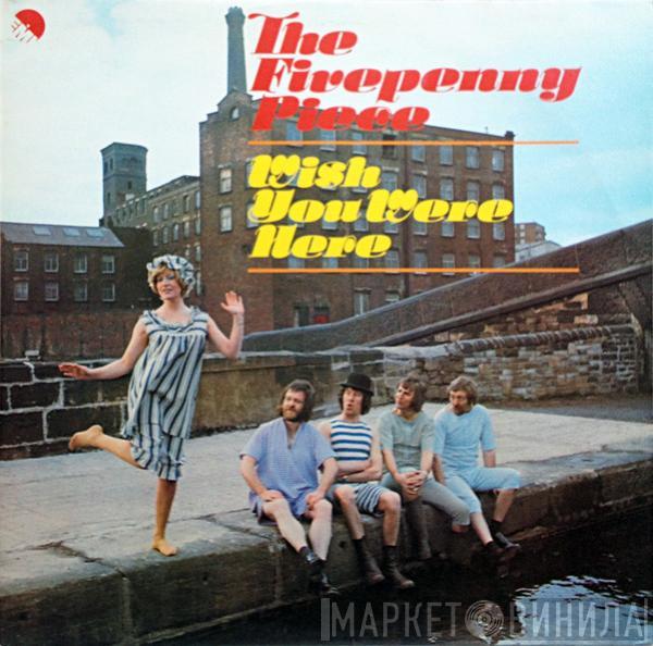 The Fivepenny Piece - Wish You Were Here