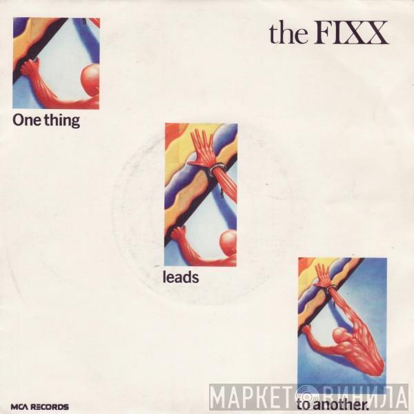  The Fixx  - One Thing Leads To Another