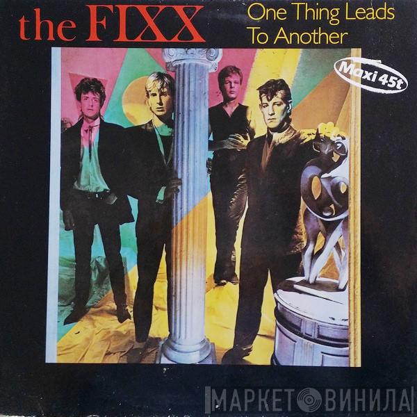  The Fixx  - One Thing Leads To Another