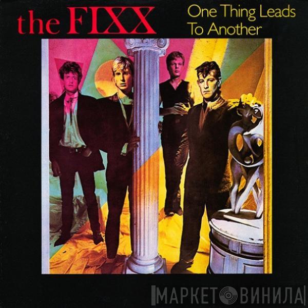  The Fixx  - One Thing Leads To Another