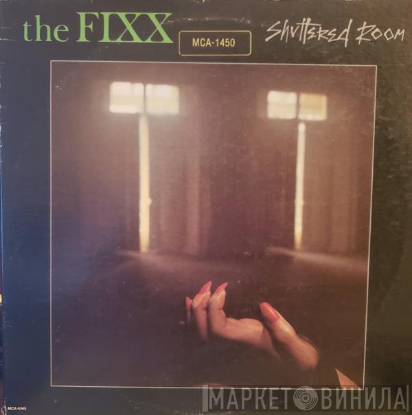  The Fixx  - Shuttered Room
