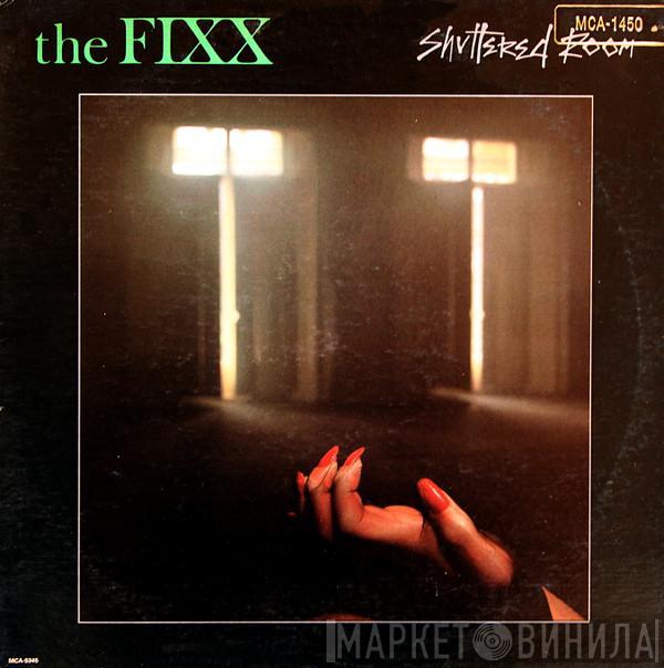  The Fixx  - Shuttered Room